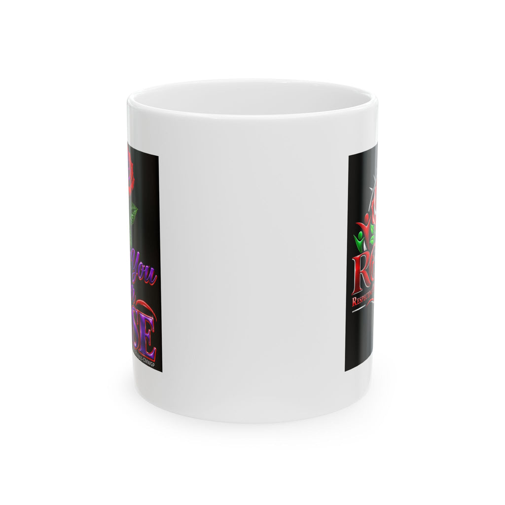 Copy of Giving You Your Rose Ceramic Mug –  Respect Senior Coffee Cup (11oz, 15oz)